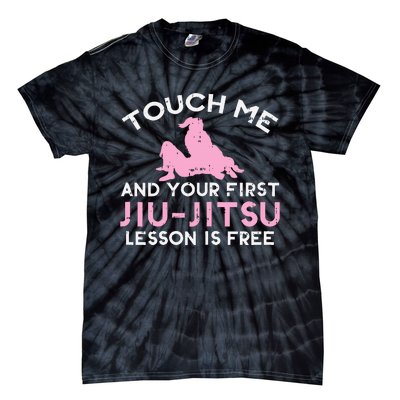 Touch Me Jiu Jitsu Lesson Free  Pink Martial Arts Gift Tie-Dye T-Shirt