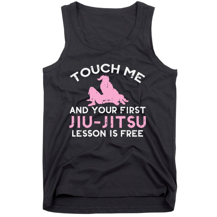 Touch Me Jiu Jitsu Lesson Free  Pink Martial Arts Gift Tank Top