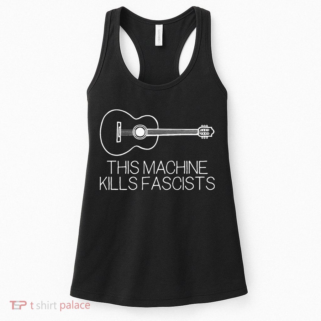 This Machine Kills Fascists Womens Tank Top