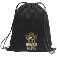 Today’s Mission Keep The Tiny Human Alive Proud New Father Sweatshirt Cinch Pack Bag