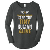 Today’s Mission Keep The Tiny Human Alive Proud New Father Women's Perfect Tri Tunic Long Sleeve Shirt