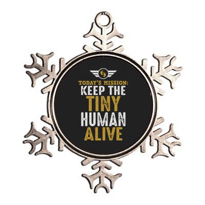 Today’s Mission Keep The Tiny Human Alive Proud New Father Metallic Star Ornament