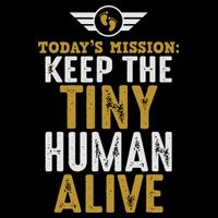 Today’s Mission Keep The Tiny Human Alive Proud New Father Cropped Pullover Crew