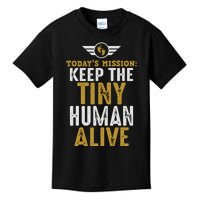 Today’s Mission Keep The Tiny Human Alive Proud New Father Kids T-Shirt