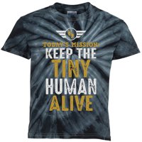 Today’s Mission Keep The Tiny Human Alive Proud New Father Kids Tie-Dye T-Shirt