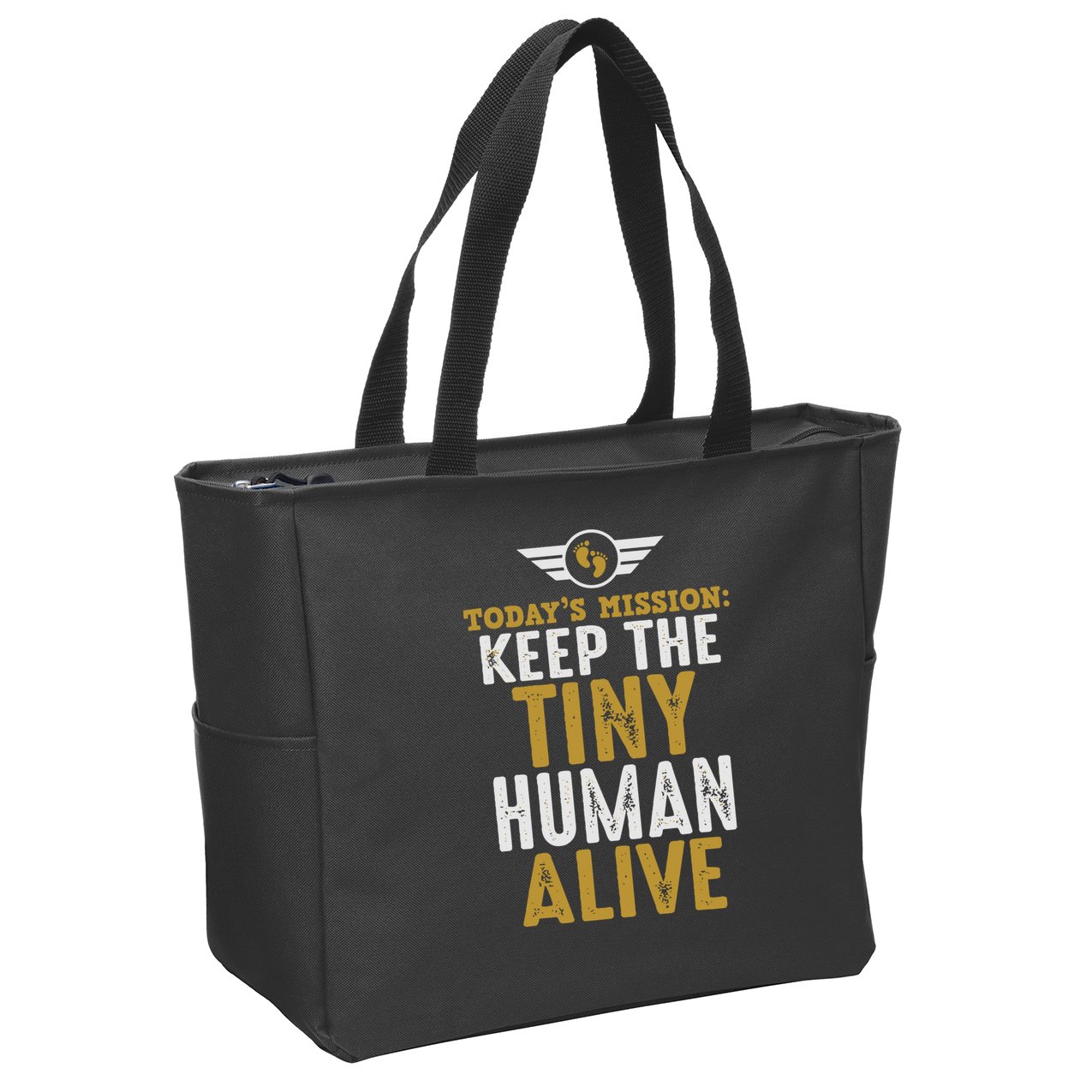 Today’s Mission Keep The Tiny Human Alive Proud New Father Zip Tote Bag
