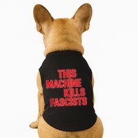 This Machine Kills Fascists Doggie Tank