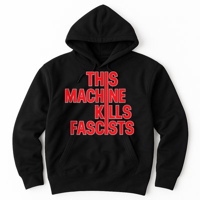 This Machine Kills Fascists Hoodie