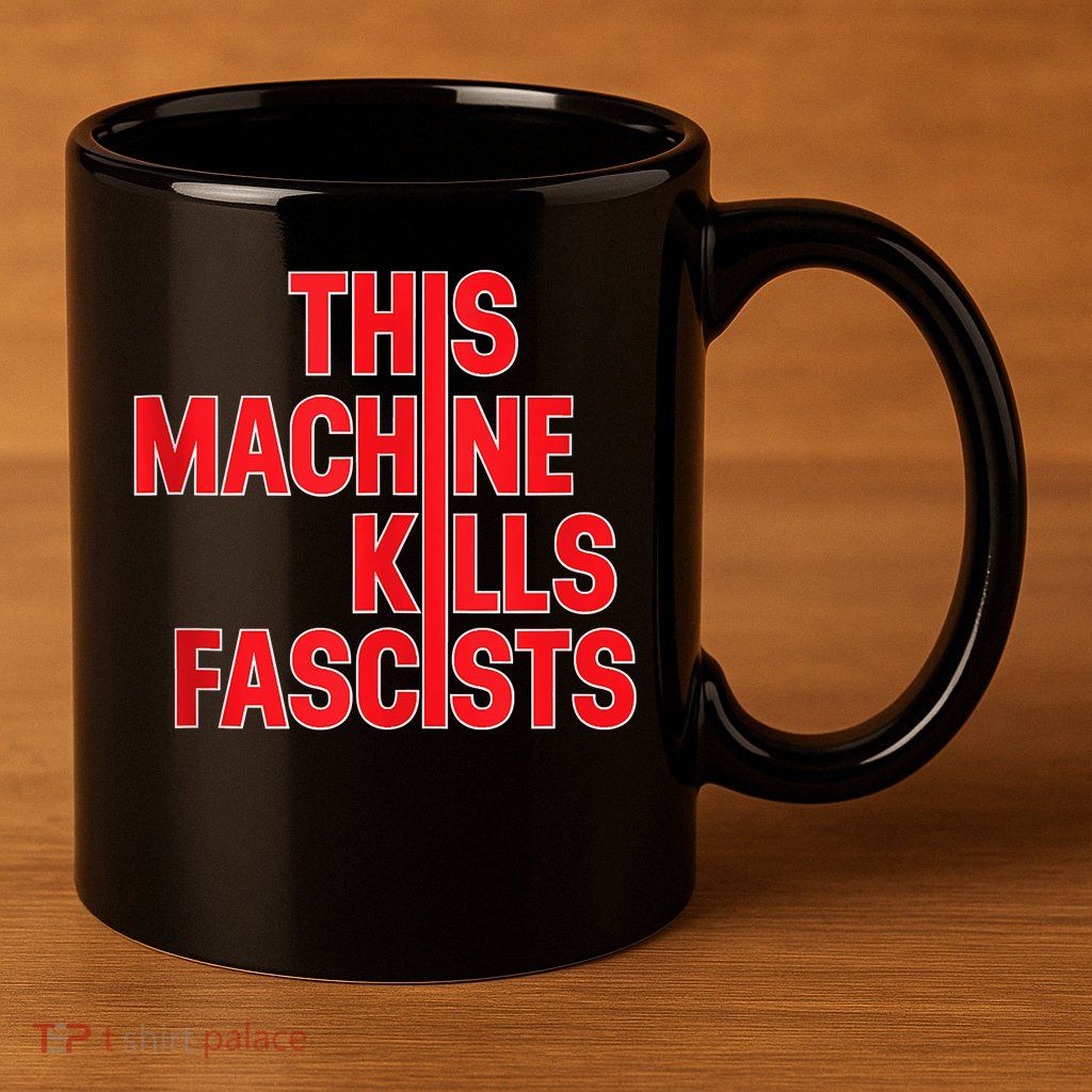 This Machine Kills Fascists 11oz C Handle Ceramic Mug
