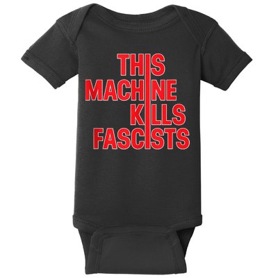 This Machine Kills Fascists Baby Bodysuit