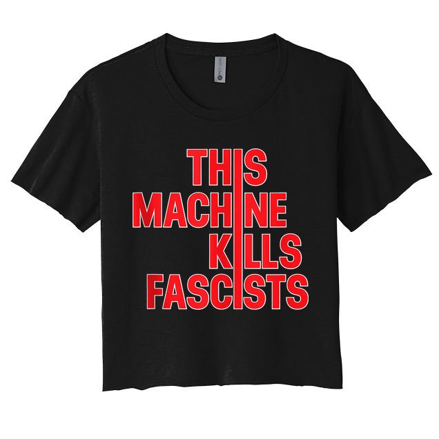 This Machine Kills Fascists Crop Top