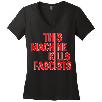 This Machine Kills Fascists Women's V-Neck T-Shirt
