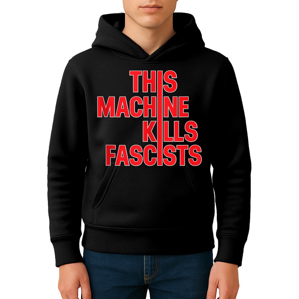 This Machine Kills Fascists Kids Hoodie