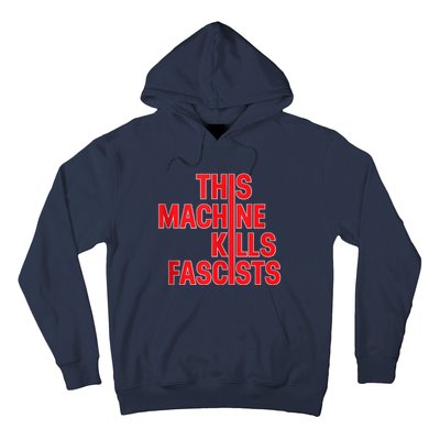 This Machine Kills Fascists Hoodie