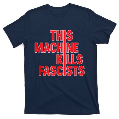 This Machine Kills Fascists T-Shirt