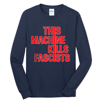 This Machine Kills Fascists Tall Long Sleeve T-Shirt