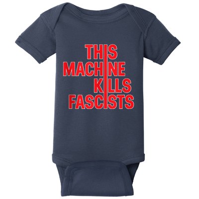 This Machine Kills Fascists Baby Bodysuit