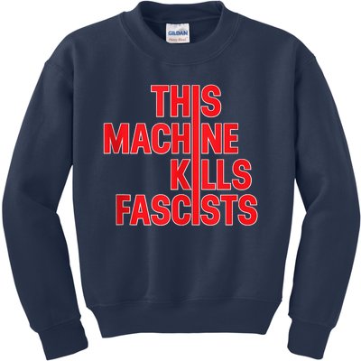 This Machine Kills Fascists Kids Sweatshirt