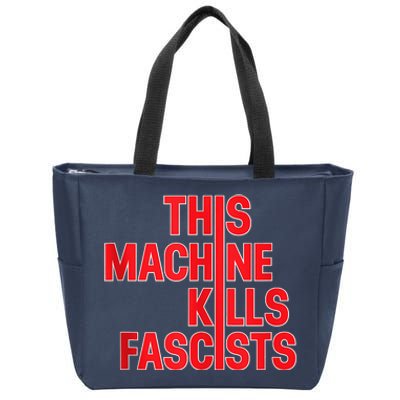 This Machine Kills Fascists Zip Tote Bag