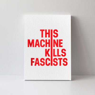 This Machine Kills Fascists Canvas