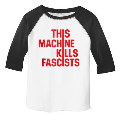 This Machine Kills Fascists Toddler Fine Jersey T-Shirt