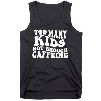 Too Many Kidss Not Enough Caffeine Retro Vintage Wavy Groovy Tank Top