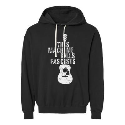 This Machines Kills Fascists Funny Guitar Music Lover Garment-Dyed Fleece Hoodie
