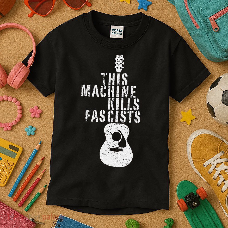 This Machines Kills Fascists Funny Guitar Music Lover Kids T-Shirt