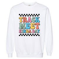 Track Meet Kinda Day Track And Field Mom Runner For Girl Garment-Dyed Sweatshirt