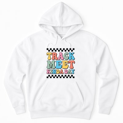 Track Meet Kinda Day Track And Field Mom Runner For Girl Hoodie