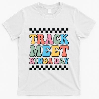 Track Meet Kinda Day Track And Field Mom Runner For Girl T-Shirt