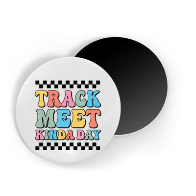 Track Meet Kinda Day Track And Field Mom Runner For Girl Magnet