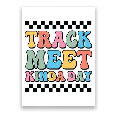 Track Meet Kinda Day Track And Field Mom Runner For Girl Poster