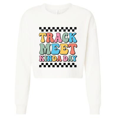 Track Meet Kinda Day Track And Field Mom Runner For Girl Cropped Pullover Crew