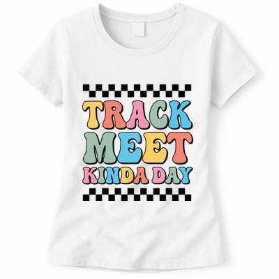 Track Meet Kinda Day Track And Field Mom Runner For Girl Womens T-Shirt