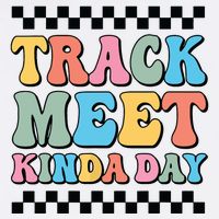 Track Meet Kinda Day Track And Field Mom Runner For Girl Womens T-Shirt