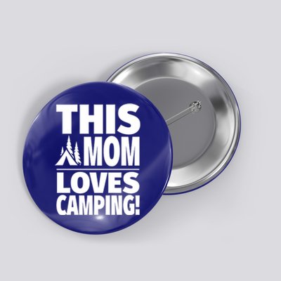 This Mom Loves Camping Gift Cute Camping Mom Gift Button