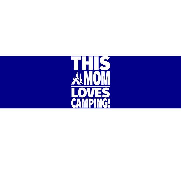 This Mom Loves Camping Gift Cute Camping Mom Gift Bumper Sticker