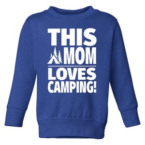 This Mom Loves Camping Gift Cute Camping Mom Gift Toddler Sweatshirt