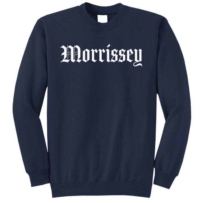 Team MORRISSEY Lifetime Member Family Last Name Tall Sweatshirt