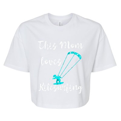 This Mom Loves Kitesurfing Kite Surfing Kiteboard Kitesurfer Meaningful Gift Bella+Canvas Jersey Crop Tee