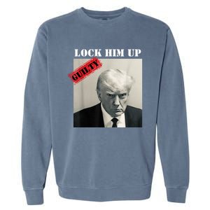 TRUMP MUGSHOT LOCK HIM UP GUILTY JAIL PRISON ANTITRUMP Garment-Dyed Sweatshirt