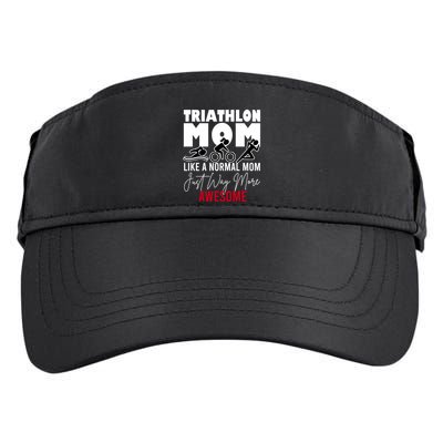 Triathlon Mom Like A Normal Mom But Way More Awesome Cute Gift Adult Drive Performance Visor