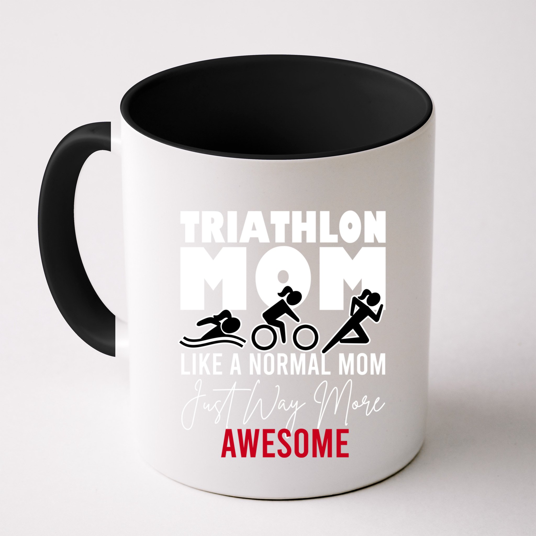 Triathlon Mom Like A Normal Mom But Way More Awesome Cute Gift Mug