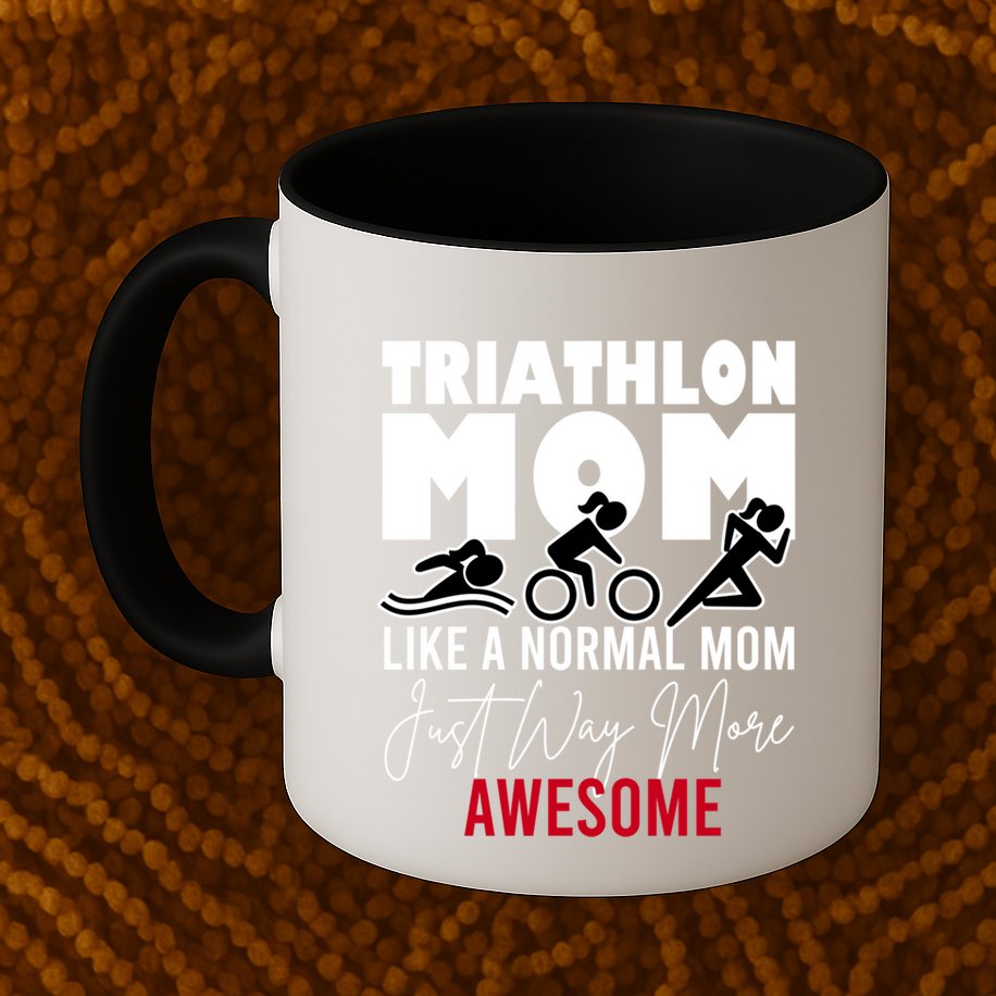 Triathlon Mom Like A Normal Mom But Way More Awesome Cute Gift Mug