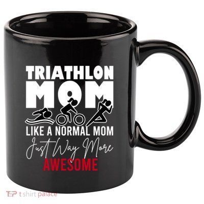 Triathlon Mom Like A Normal Mom But Way More Awesome Cute Gift 11oz C Handle Ceramic Mug