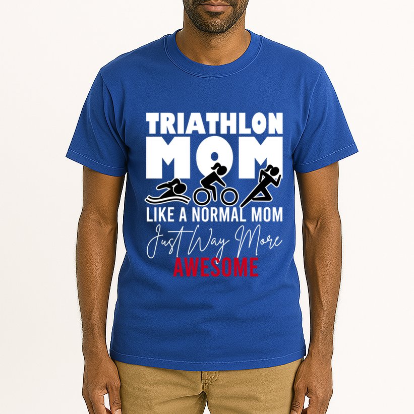 Triathlon Mom Like A Normal Mom But Way More Awesome Cute Gift Tall T-Shirt