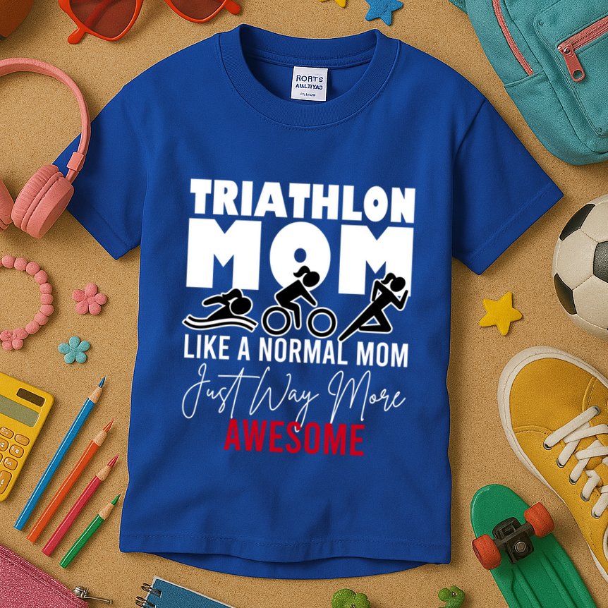 Triathlon Mom Like A Normal Mom But Way More Awesome Cute Gift Kids T-Shirt