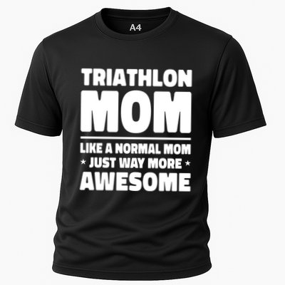 Triathlon Mom Like A Normal Mom Just Way More Awesome Sport Gift Performance Shirt