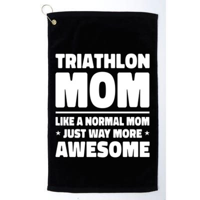 Triathlon Mom Like A Normal Mom Just Way More Awesome Sport Gift Golf Towel